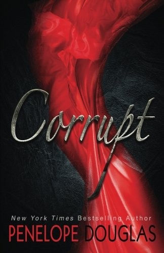 Corrupt by Penelope Douglas