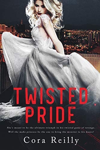 Twisted Pride (The Camorra Chronicles, #3) by Cora Reilly