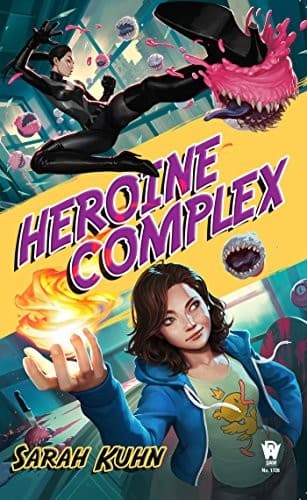 Heroine Complex (Heroine Complex, #1) by Sarah Kuhn