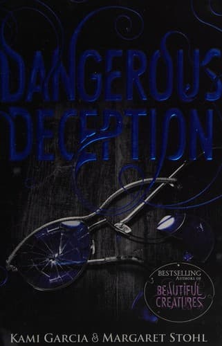 Dangerous Deception by Kami Garcia, Margaret Stohl