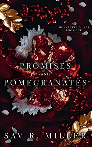 Promises and Pomegranates (Monsters & Muses, #1) by Sav R. Miller