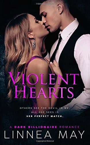 Violent Hearts: A Dark Fake Relationship Billionaire Romance by Linnea May