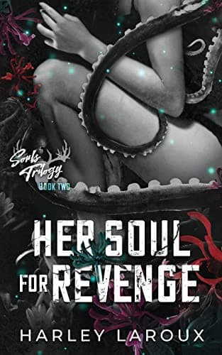 Her Soul for Revenge (Souls Trilogy, #2) by Harley Laroux
