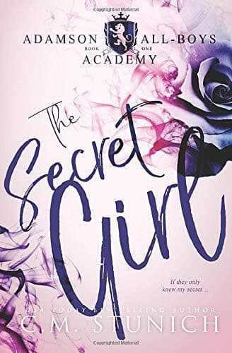 The Secret Girl (Adamson All-Boys Academy, #1) by C.M. Stunich