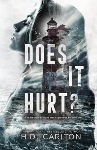 Does It Hurt? (Kindle Edition) by H.D. Carlton