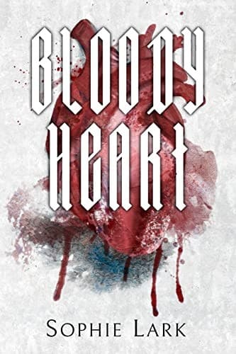 Bloody Heart (Brutal Birthright, #4) by Sophie Lark