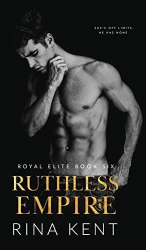 Ruthless Empire (Royal Elite, #6) by Rina Kent