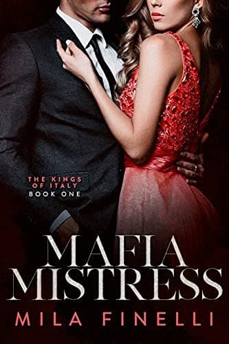 Mafia Mistress (The Kings of Italy, #1) by Mila Finelli