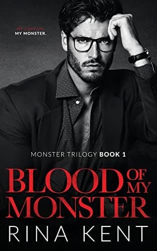 Blood of My Monster (Monster Trilogy, #1) by Rina Kent