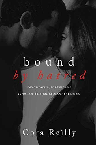 Bound by Hatred (Born in Blood Mafia Chronicles, #3) by Cora Reilly