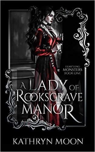 A Lady of Rooksgrave Manor (Tempting Monsters, #1) by Kathryn Moon