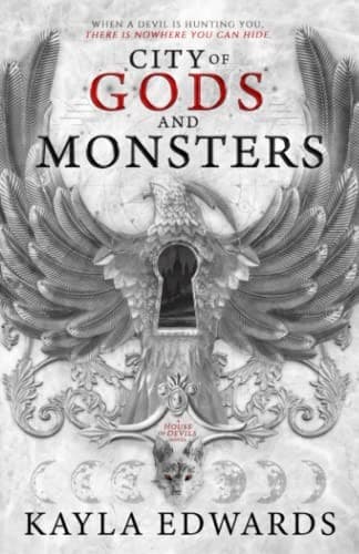 City of Gods and Monsters (House of Devils, #1) by Kayla Edwards