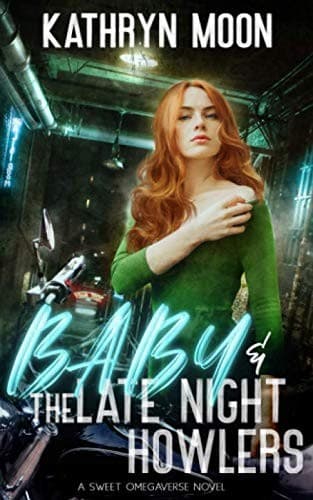 Baby & the Late Night Howlers (Sweetverse, #1) by Kathryn Moon