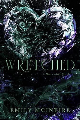 Wretched (Never After, #3) by Emily McIntire