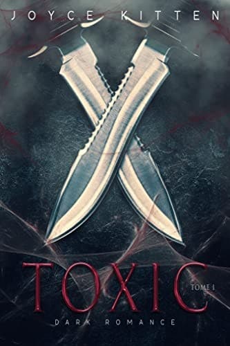 Toxic, Tome 1 by Joyce Kitten