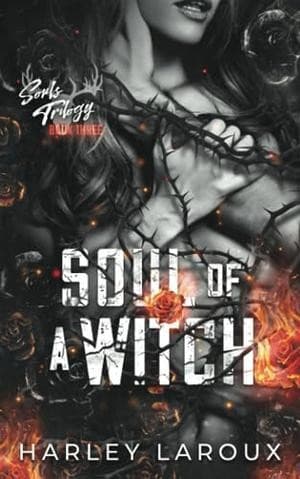 Soul of a Witch: A Spicy Dark Demon Romance by Harley Laroux