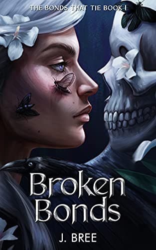 Broken Bonds (The Bonds That Tie, #1) by J. Bree