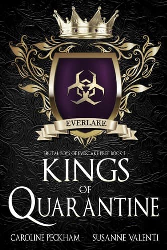 Kings of Quarantine (Brutal Boys of Everlake Prep, #1) by Caroline Peckham