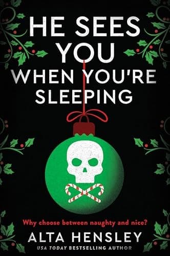 He Sees You When You're Sleeping (Naughty or Nice, #1) by Alta Hensley