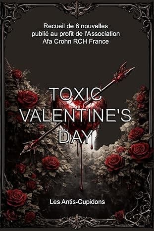 Toxic Valentine's Day by Jayden J., Vyxaro Lockume, Corélia S., Athéna Jacob's