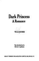 Dark Princess by W.E.B. Du Bois