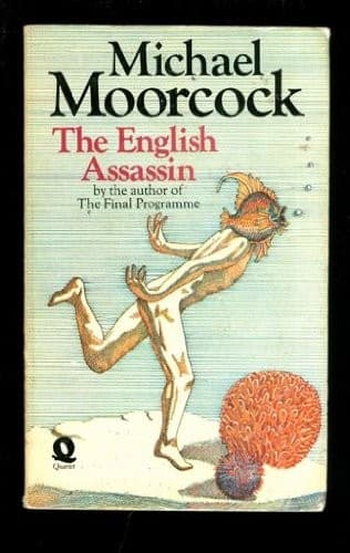 The English Assassin: A Romance of Entropy by Michael Moorcock