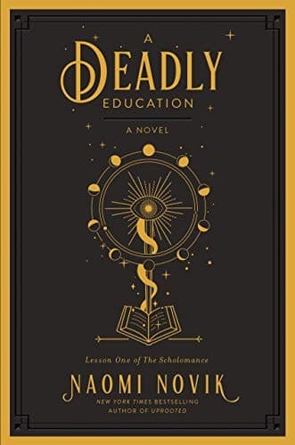 A Deadly Education (The Scholomance, #1) by Naomi Novik