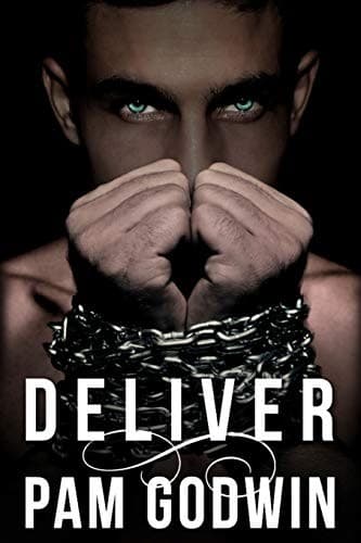 Deliver by Pam Godwin