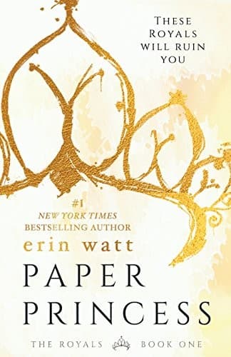 Paper Princess (The Royals, #1) by Erin Watt