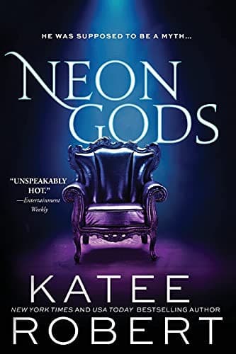 Neon Gods: A Divinely Dark Romance Retelling of Hades and Persephone (Dark Olympus 1) by Katee Robert