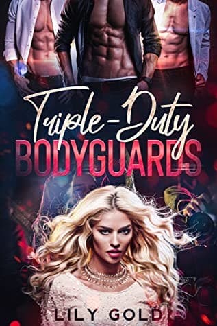 Triple-Duty Bodyguards (Kindle Edition) by Lily Gold