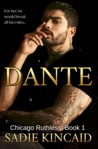 Dante (Chicago Ruthless, #1) by Sadie Kincaid