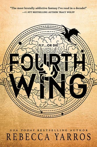 Fourth Wing (The Empyrean, #1) by Rebecca Yarros