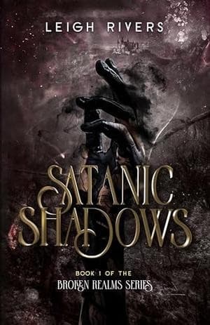 Satanic Shadows (The Broken Realms #1) by Leigh Rivers