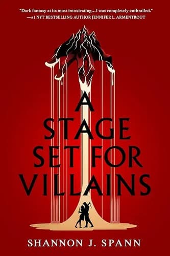 A Stage Set for Villains by Shannon J. Spann