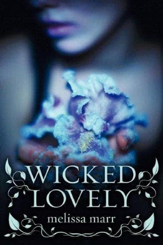 Wicked Lovely by Melissa Marr