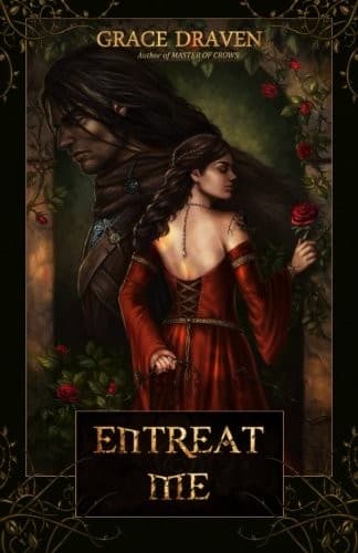 Entreat Me by Grace Draven