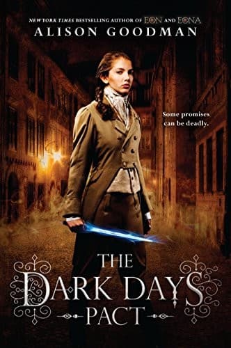 The Dark Days Pact by Alison Goodman